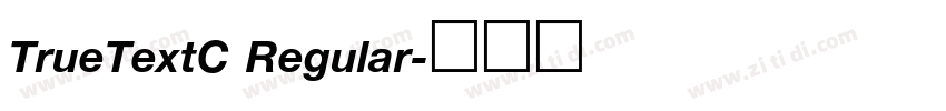 TrueTextC Regular字体转换 TrueTextC Regular字体转换